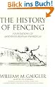 The History of Fencing: Foundations of Modern European Swordplay