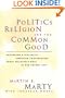 Politics, Religion, and the Common Good