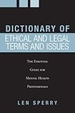 Dictionary of Ethical and Legal Terms and Issues: The Essential Guide for Mental Health Professionals