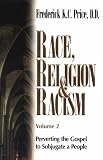 Race, Religion and Racism, Vol. 2: Perverting the Gospel to Subjugate a People