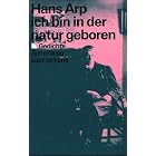Ich bin in der Natur geboren: Gedichte (Sammlung Luchterhand) by Jean Arp