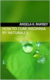 How to Cure Insomnia by Naturally