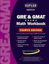Kaplan GRE & GMAT Exams Math Workbook: Fourth Edition (Kaplan Gmat Math Workbook)