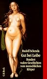cover of Gut bei Leibe. Hundert wahre Geschichten vom menschlichen Körper