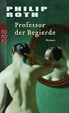 Professor der Begierde - Philip Roth