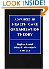Advances in Health Care Organization Theory