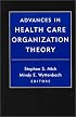 Advances in Health Care Organization Theory
