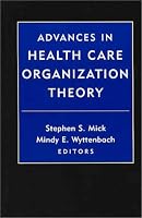 Advances in Health Care Organization Theory