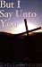 Books : But I Say Unto You