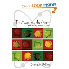 The Atom and the Apple: Twelve Tales from Contemporary Physics
