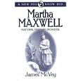 Martha Maxwell, Natural History Pioneer (Now You Know Bios) by James Mcvey