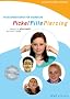 Pickel Pille Piercing: Ein Gesundheitsbuch f�r Jugendliche. Naturheilkunde fundiert