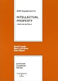 2005 Supplement To Intellectual Property, Cases And Materials