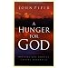 A Hunger for God: Desiring God through Fasting and Prayer