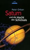 Saturn und die Macht des Schicksals - Peter Orban