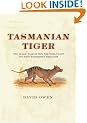 Tasmanian Tiger: The Tragic Tale of How the World Lost Its Most Mysterious Predator
