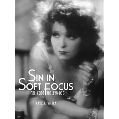 Sin in Soft Focus: Pre-Code Hollywood