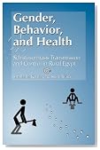 Gender, Behavior, and Health: Schistosomiasis Transmission and Control in Rural Egypt