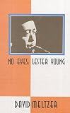 No Eyes: Lester Young