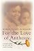 For the Love of Anthony: A Mother's Search for Truth After the London Bombings