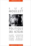 Revue Cahiers du cinéma  / Politique des acteurs. Gary Cooper, John Wayne, Cary Grant, James Stewart