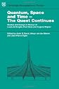 Quantum Space and Time - the Quest Continues: Studies and Essays in Honour of Louis de Broglie, Paul Dirac and Eugene Wigner (Cambridge Monographs on Physics)