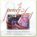 The Power and the Glory: Organ Music for Weddings