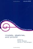 Models, Algebras, and Proofs (Lecture Notes in Pure and Applied Mathematics)