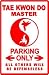 TAEKWONDO PARKING sign * street martial arts