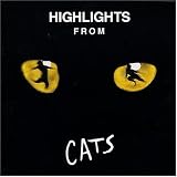 Music : Cats (Highlights from the 1981 Original London Cast)
