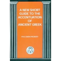 A New Short Guide to the Accentuation of Ancient Greek (BCP Advanced Greek & Latin Language)