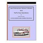 Law Enforcement Vehicle Pullovers and Traffic Stop Operations (A Police Academy Basic Training... by  Dr. Randy Gonzalez