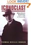 Iconoclast: Abraham Flexner and a Life in Learning
