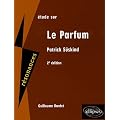 Etude sur Patrick S�skind : Le Parfum