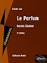 Etude sur Patrick S�skind : Le Parfum