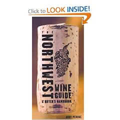 The Northwest Wine Guide: A Buyer's Handbook
