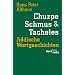 Chuzpe, Schmus & Tacheles. Jiddische Wortgeschichten