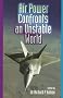 Air Power Confronts an Unstable World