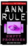 Empty Promises (Ann Rule's Crime Files: Vol 7)