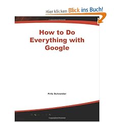 How to Do Everything with Google