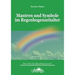 Mantren und Symbole im Regenbogenzeitalter (Gebundene Ausgabe)