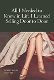 All I Needed to Know in Life I Learned Selling Door to Door