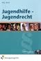 Jugendhilfe - Jugendrecht. Mit CD-ROM