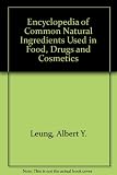 Encyclopedia of common natural ingredients used in food, drugs, and cosmetics