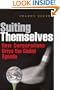 Suiting Themselves: How Corporations Drive the Global Agenda