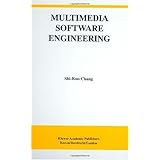 Multimedia Software Engineering (THE KLUWER INTERNATIONAL SERIES IN SOFTWARE ENGINEERING Volume 7)