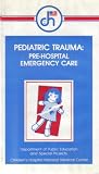 Pediatric Trauma: Pre-Hospital Emergency Care
