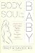 Books : Body, Soul, and Baby