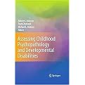 Assessing Childhood Psychopathology and Developmental Disabilities (Illustrated) (Hardcover)