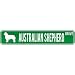 New  Australian Shepherd Drive  Street Sign Dog